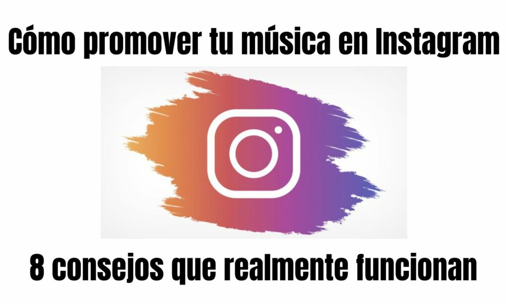 como-promover-tu-musica-en-instragram